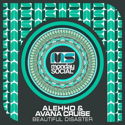 Alehho & Avana Cruise - Beautiful Disaster [MNS027]
